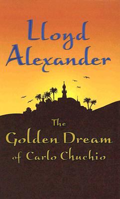 The Golden Dream of Carlo Chuchio [Large Print] 1410405788 Book Cover