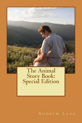The Animal Story Book: Special Edition 1718709293 Book Cover