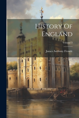 History Of England; Volume 3 1022563734 Book Cover