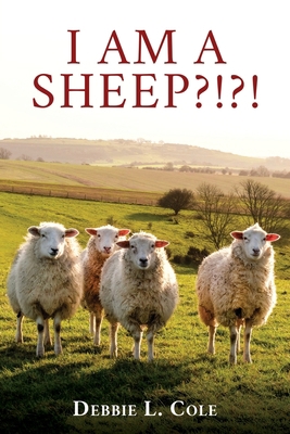 I Am a Sheep?!?!            Book Cover