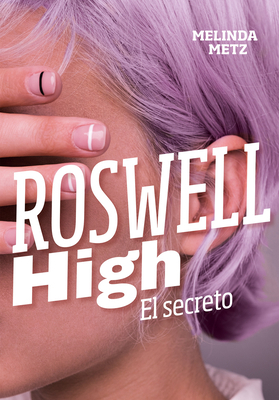 Roswell High: El Secreto / Roswell High: The Se... [Spanish] 8420434272 Book Cover