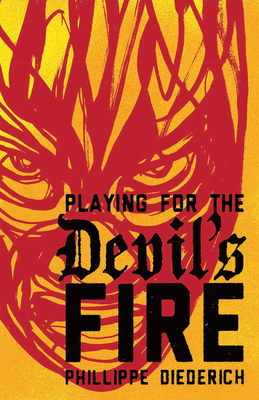 Playing for the Devil's Fire 1941026311 Book Cover
