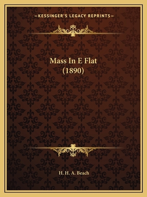 Mass In E Flat (1890) 1166568989 Book Cover