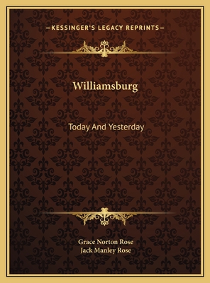 Williamsburg: Today And Yesterday 1169698905 Book Cover