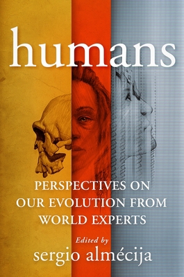 Humans: Perspectives on Our Evolution from Worl... 0231201214 Book Cover