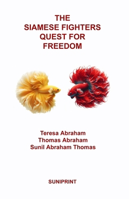 The Siamese Fighters Quest for Freedom 1965451012 Book Cover