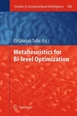 Metaheuristics for Bi-Level Optimization 3642442250 Book Cover