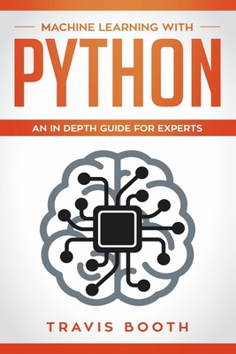 Machine Learning With Python: An In-Depth Guide... 1700074512 Book Cover