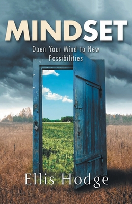 Mindset: Open Your Mind to New Possibilities 1966473591 Book Cover