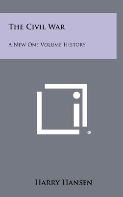 The Civil War: A New One Volume History 1258435047 Book Cover