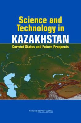 Science and Technology in Kazakhstan: Current S... 0309104718 Book Cover