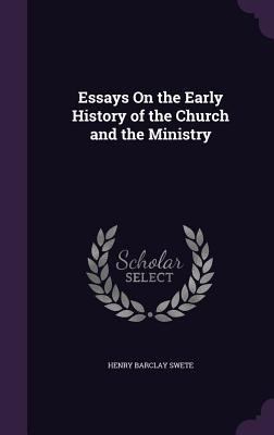 Essays On the Early History of the Church and t... 1357115946 Book Cover