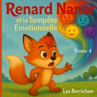 Renard Nanar: Et la Tempête émotionnelle [French] B0FTXDZRTS Book Cover
