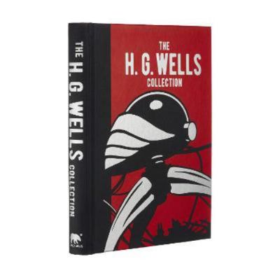 The H. G. Wells Collection (Arcturus Gilded Cla... 1839401567 Book Cover