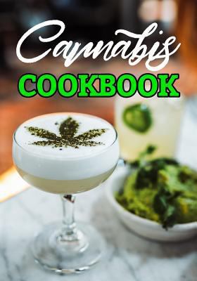 Cannabis Cookbook: Blank Recipe Book To Write In Cookbook Organizer