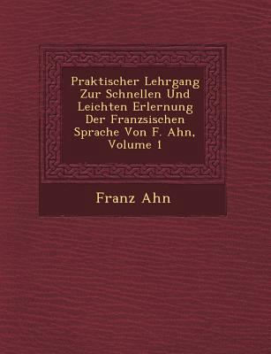 Praktischer Lehrgang Zur Schnellen Und Leichten... [French] 1249494257 Book Cover