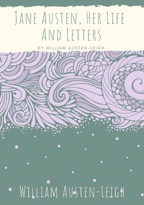 Jane Austen, Her Life And Letters: A biographic... 2382740868 Book Cover