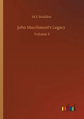 John Marchmont's Legacy: Volume 3 3752326212 Book Cover