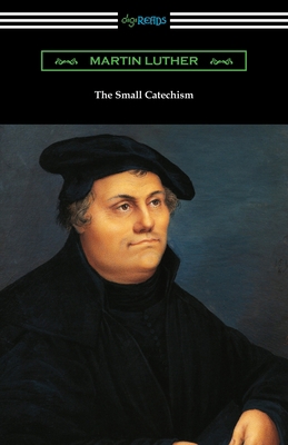 The Small Catechism 1420969048 Book Cover