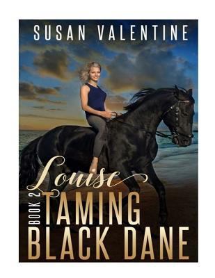 Louise - Taming Black Dane - Book 2 1977960588 Book Cover