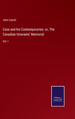 Case and his Contemporaries: or, The Canadian I... 3752530618 Book Cover