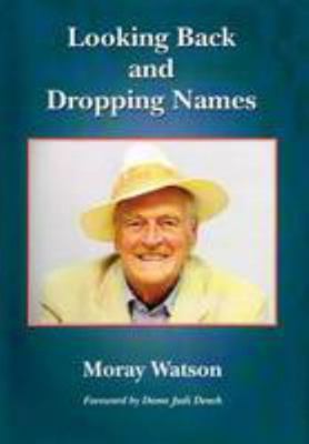 Looking Back and Dropping Names 1852971207 Book Cover