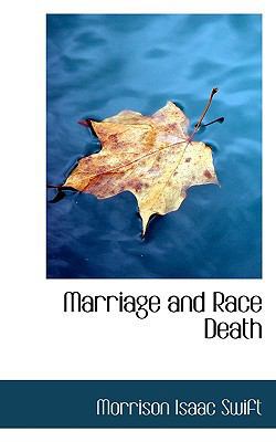 Marriage and Race Death 1115698486 Book Cover