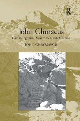 John Climacus: From the Egyptian Desert to the ... 1138580813 Book Cover