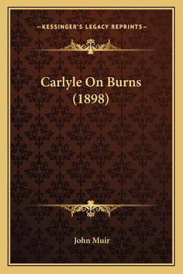 Carlyle On Burns (1898) 116459656X Book Cover