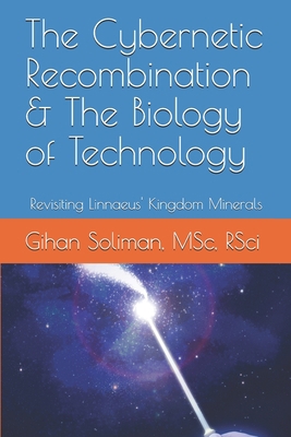 The Cybernetic Recombination & The Biology of T... B08N37KCDR Book Cover