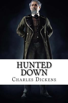 Hunted Down Charles Dickens 1542603595 Book Cover