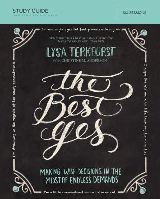 The Best Yes Bible Study Guide: Making Wise Dec... 1400205964 Book Cover
