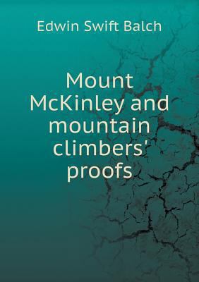 Mount McKinley and mountain climbers' proofs 5518551819 Book Cover