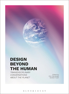 Design Beyond the Human: Transdisciplinary Conv... 1350338060 Book Cover