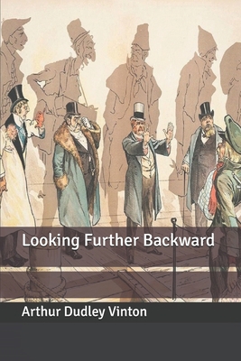 Looking Further Backward B084YZM3YQ Book Cover