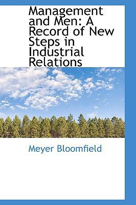 Management and Men: A Record of New Steps in In... 0559876769 Book Cover