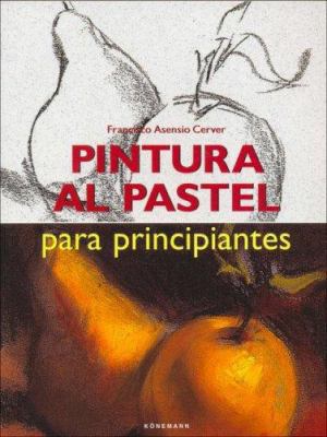 Pintura Al Pastel Para Principiantes [Spanish] 3829019386 Book Cover