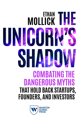 The Unicorn's Shadow: Combating the Dangerous M... 161363143X Book Cover