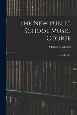 The New Public School Music Course [microform]:... 1014639514 Book Cover