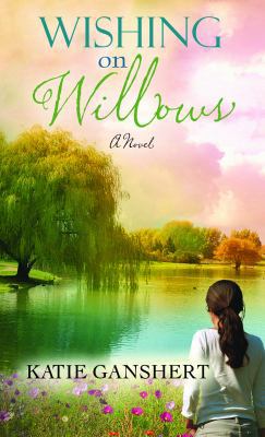 Wishing on Willows [Large Print] 1611736927 Book Cover