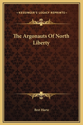The Argonauts Of North Liberty 1169231330 Book Cover