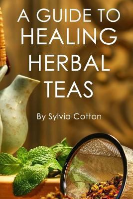 Healing Herbal Tea 1515056945 Book Cover