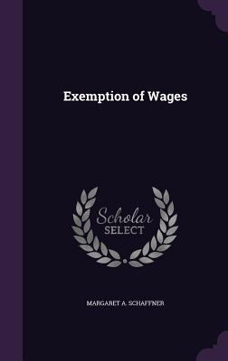 Exemption of Wages 134722758X Book Cover
