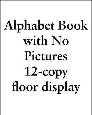 Hardcover The Alphabet Book with No Pictures 12-copy SIGNED Floor Display w/ Riser Book