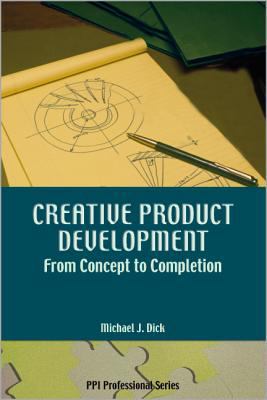 Creative Product Development: From Concept to C... 1591260620 Book Cover