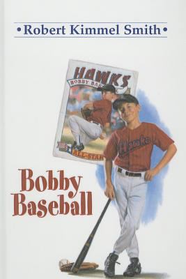 Bobby Baseball 0780700384 Book Cover