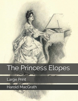 The Princess Elopes: Large Print 1698064268 Book Cover
