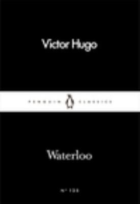 Waterloo (Penguin Little Black Classics) 0241251826 Book Cover