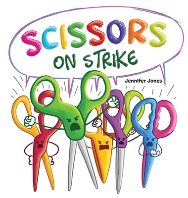 Scissors on Strike: A Funny, Rhyming, Read Alou... 1637314736 Book Cover