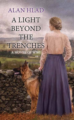 A Light Beyond the Trenches: A Novel of Wwi [Large Print] 1638082995 Book Cover